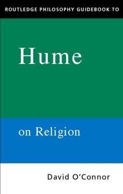 Routledge Philosophy GuideBook to Hume on Religion - David O'Connor