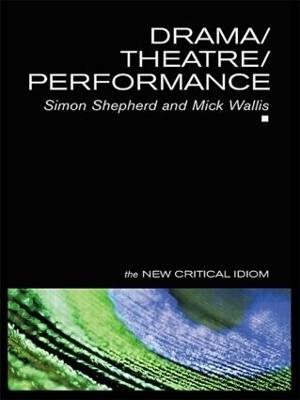 Drama/Theatre/Performance - Simon Shepherd, Mick Wallis