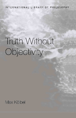 Truth Without Objectivity