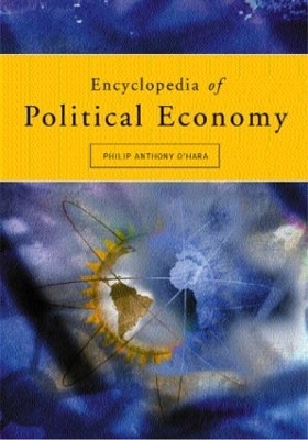 Encyclopedia of Political Economy - Phillip O'Hara
