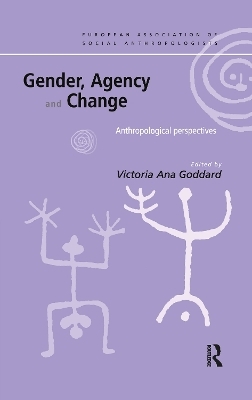 Gender, Agency and Change - Victoria Goddard