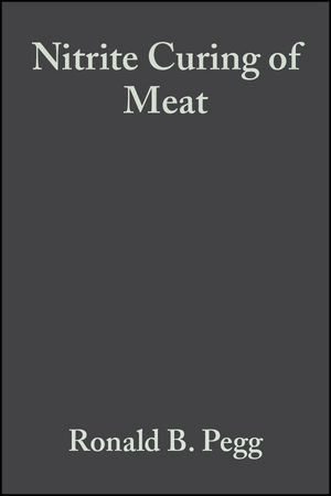 Nitrite Curing of Meat - Ronald B. Pegg, Fereidoon Shahidi