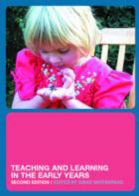 Teaching and Learning in the Early Years - 
