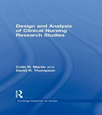 Design and Analysis of Clinical Nursing Research Studies - Colin R Martin, David R Thompson