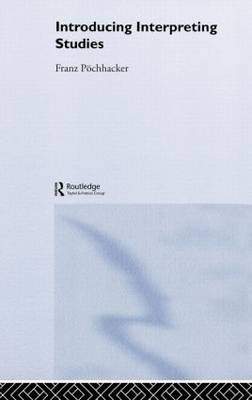 Introducing Interpreting Studies - Franz Pöchhacker