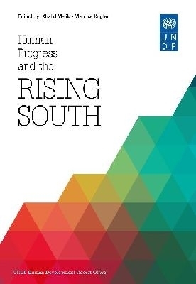 Human Progress and the Rising South - United Nations Development Programme