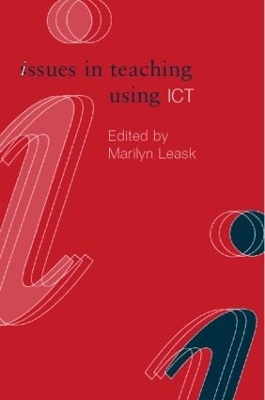 Issues in Teaching Using ICT - Marilyn Leask
