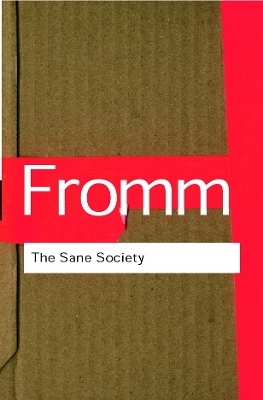 The Sane Society - Erich Fromm, Leonard A. Anderson