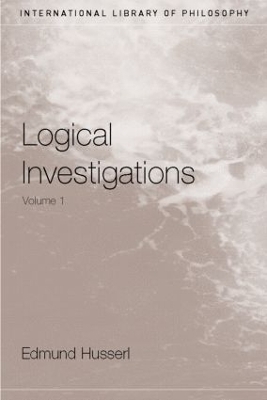 Logical Investigations Volume 1 - Edmund Husserl