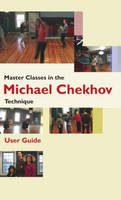 Master Classes in the Michael Chekhov Technique