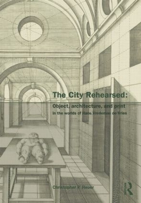 The City Rehearsed - Christopher Heuer