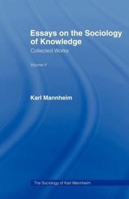 Essays on the Sociology of Knowledge - Karl Mannheim