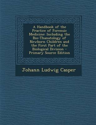 A Handbook of the Practice of Forensic Medicine