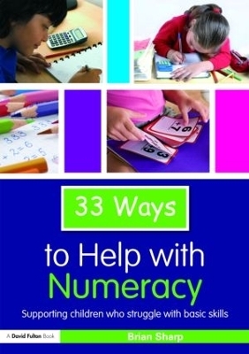 33 Ways to Help with Numeracy - Brian Sharp