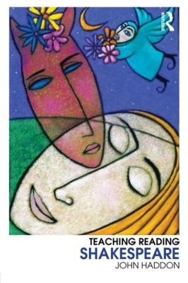 Teaching Reading Shakespeare - John Haddon