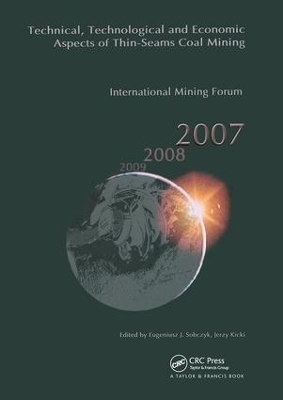 Technical, Technological and Economical Aspects of Thin-Seams Coal Mining, International Mining Forum, 2007 - 