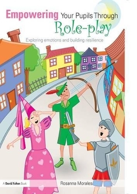 Empowering Your Pupils Through Role-Play - Rosanna Morales