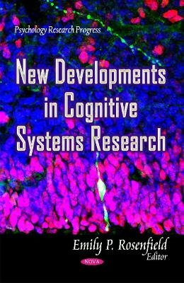 New Developments in Cognitive Systems Research - 