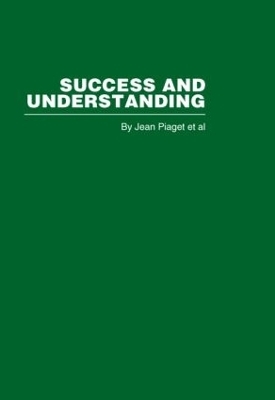 Success and Understanding - Jean Piaget