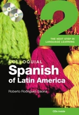 Colloquial Spanish of Latin America 2 - Roberto Rodr&igrave;guez-Saona