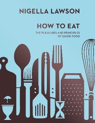 How To Eat - Nigella Lawson