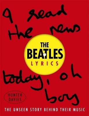 The Beatles Lyrics - Hunter Davies, The Beatles