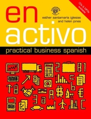 En Activo: Practical Business Spanish - Esther Santamaria Iglesias, Helen Jones