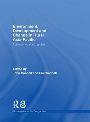 Environment, Development and Change in Rural Asia-Pacific - 