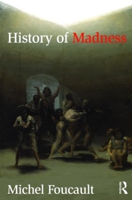 History of Madness - Michel Foucault