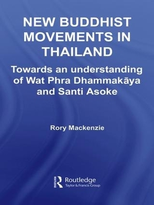 New Buddhist Movements in Thailand - Rory MacKenzie