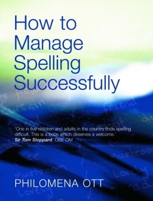 How to Manage Spelling Successfully - Philomena Ott