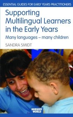Supporting Multilingual Learners in the Early Years - Sandra Smidt
