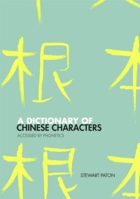 A Dictionary of Chinese Characters - Stewart Paton