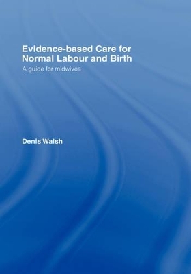 Evidence-based Care for Normal Labour and Birth