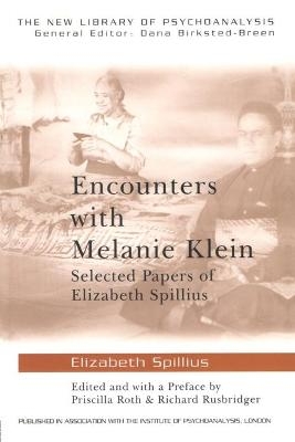 Encounters with Melanie Klein - Elizabeth Spillius