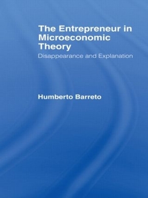The Entrepreneur in Microeconomic Theory