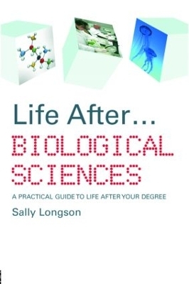 Life After...Biological Sciences - Sally Longson