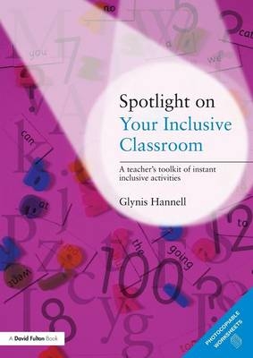 Spotlight on Your Inclusive Classroom - Glynis Hannell