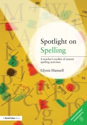Spotlight on Spelling - Glynis Hannell