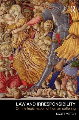 Law and Irresponsibility - Scott Veitch