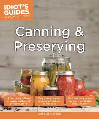 Canning and Preserving - Trish Sebben-Krupka