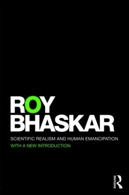Scientific Realism and Human Emancipation - Roy Bhaskar