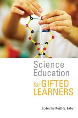 Science Education for Gifted Learners - 