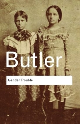 Gender Trouble - Judith Butler