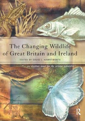 The Changing Wildlife of Great Britain and Ireland - 