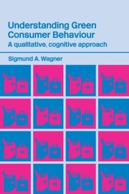 Understanding Green Consumer Behaviour - Sigmund A. Wagner