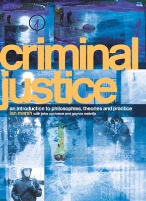 Criminal Justice - Ian Marsh, John Cochrane, Gaynor Melville