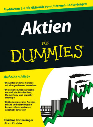 Aktien f&uuml;r Dummies - Christine Bortenl&auml;nger, Ulrich Kirstein