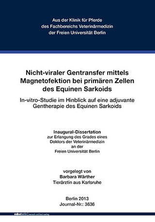 Nicht-viraler Gentransfer mittels Magnetofektion bei primären Zellen des Equinen Sarkoids