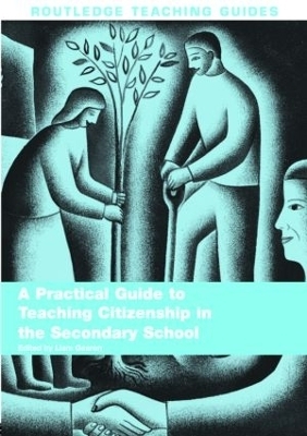 A Practical Guide to Teaching Citizenship in the Secondary School - 